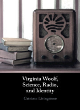 Image for Virginia Woolf, science, radio, and identity