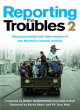 Image for Reporting the Troubles2,: More journalists tell their story of the Northern Ireland conflict