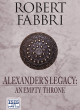 Image for Alexander&#39;s Legacy: An Empty Throne