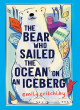Image for The bear who sailed the ocean on an iceberg