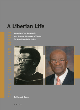 Image for A liberian life  : memoir of an academic and former minister of state for presidential affairs