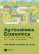 Image for Agribusiness economics  : advances in renewable energy and global sustainability