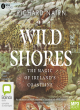Image for Wild shores  : the magic of Ireland&#39;s coastline