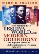 Image for Between the yeshiva world and modern orthodoxy  : the life and works of Rabbi Jehiel Jacob Weinberg