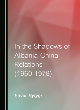 Image for In the Shadows of Albania-China Relations (1960-1978)
