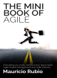 Image for The mini book of Agile  : everything you really need to know about Agile, Agile project management and Agile delivery