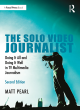 Image for The solo video journalist  : doing it all and doing it well in TV multimedia journalism