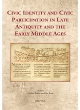 Image for Civic Identity and Civic Participation in Late Antiquity and the Early Middle Ages