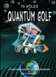Image for 18 holes of quantum golf  : a duffers guide to the universe
