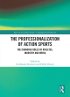 Image for The professionalization of action sports  : the changing roles of athletes, industry and media