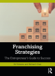Image for Franchising strategies  : the entrepreneur&#39;s guide to success