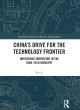 Image for China&#39;s drive for the technology frontier  : indigenous innovation in the high-tech industry