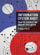 Image for Information system audit  : how to control the digital disruption