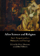 Image for After science and religion  : fresh perspectives from philosophy and theology