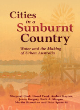 Image for Cities in a sunburnt country  : water and the making of urban Australia