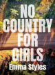 Image for No country for girls