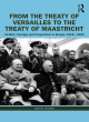 Image for From the Treaty of Versailles to the Treaty of Maastricht  : conflict, carnage and cooperation in Europe, 1918-1993