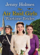 Image for The Air Raid Girls: Wartime Brides