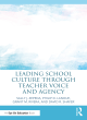 Image for Leading school culture through teacher voice and agency
