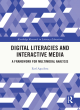 Image for Digital literacies and interactive media  : a framework for multimodal analysis