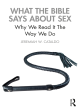 Image for What the Bible says about sex  : why we read it the way we do
