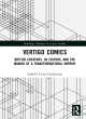 Image for Vertigo Comics  : British creators, US editors, and the making of a transformational imprint