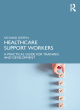 Image for Healthcare support workers  : a practical guide for training and development