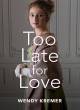 Image for Too late for love