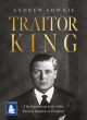 Image for Traitor king  : the scandalous exile of the Duke and Duchess of Windsor