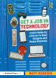 Image for Get a job in technology  : a kid&#39;s guide to a career in cool gadgets and wacky electrics