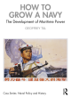 Image for How to grow a navy  : the development of maritime power