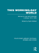 Image for This working-day world  : women&#39;s lives and culture(s) in Britain 1914-1945
