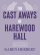 Image for The Cast Aways Of Harewood Hall