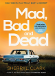 Image for Mad, Bad And Dead