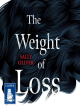 Image for The weight of loss
