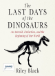 Image for The last days of the dinosaurs  : an asteroid, extinction, and the beginning of our world