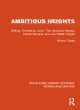 Image for Ambitious heights  : writing, friendship, love
