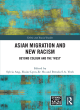 Image for Asian migration and new racism  : beyond colour and the &#39;West&#39;