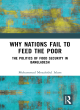 Image for Why nations fail to feed the poor  : the politics of food security in bangladesh