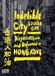 Image for Indelible city  : dispossession and defiance in Hong Kong