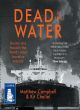 Image for Dead in the water  : murder and fraud in the world&#39;s most secretive industry