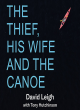 Image for The Thief, His Wife And The Canoe