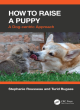 Image for How to raise a puppy  : a dog-centric approach