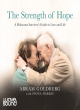 Image for The strength of hope  : from Auschwitz to a zest for life, an incredible Australian story
