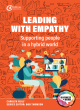 Image for Leading with empathy  : supporting people in a hybrid world
