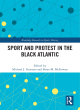 Image for Sport and protest in the Black Atlantic