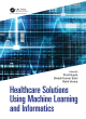Image for Healthcare solutions using machine learning and informatics