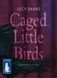 Image for Caged little birds