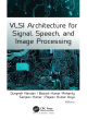 Image for VLSI architecture for signal, speech, and image processing