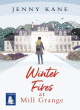 Image for Winter fires at Mill Grange